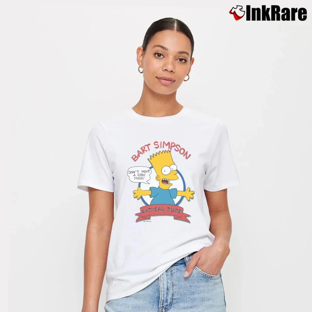 Women’s 1989 Bart Simpson Radical Dude Don't Have a Cow Man Signature T-Shirt in white | Soft, Flattering Fit