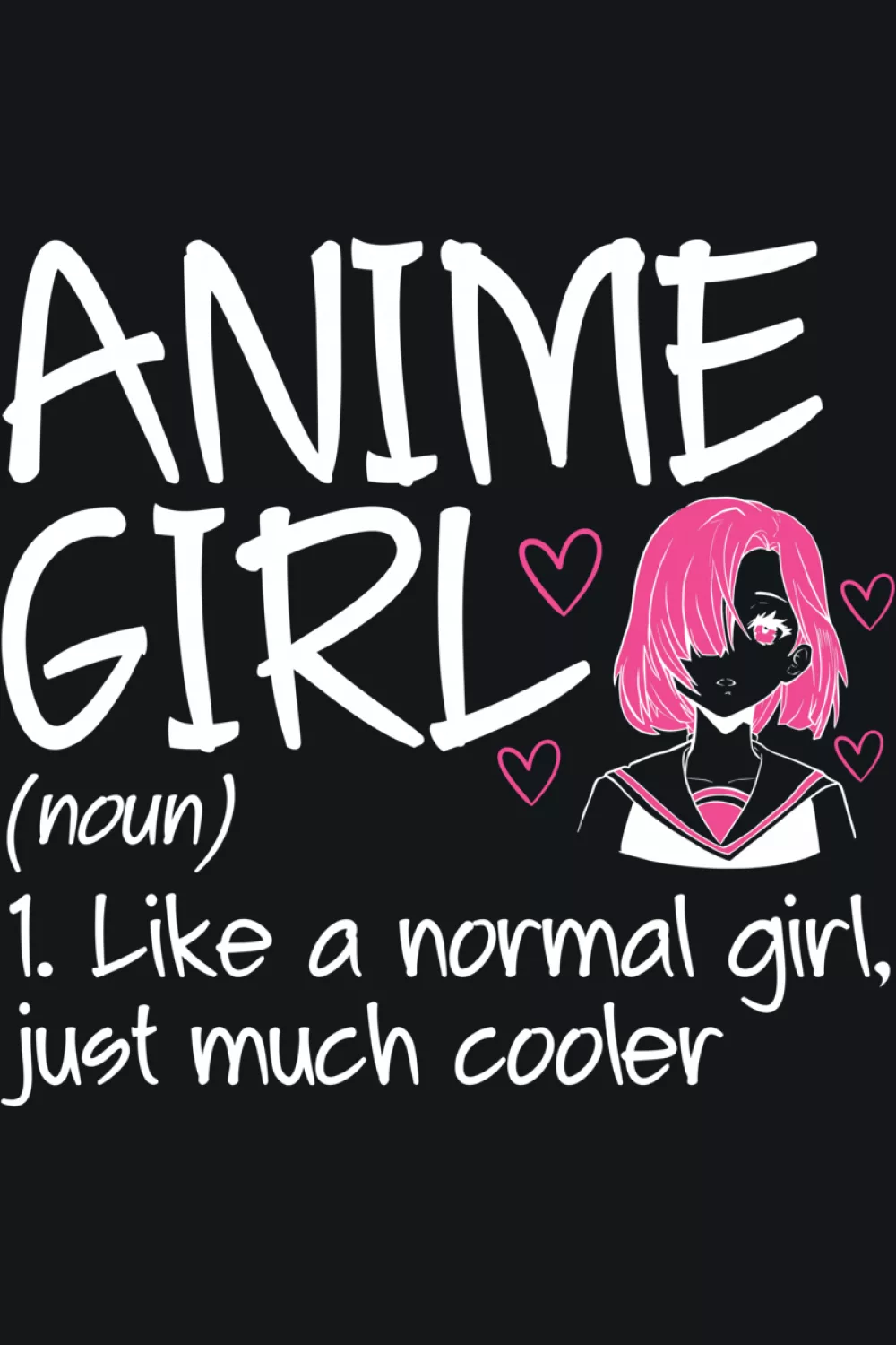 anime girl definition shirt idea in chalkboard style lettering with small hearts for a playful school notebook vibe