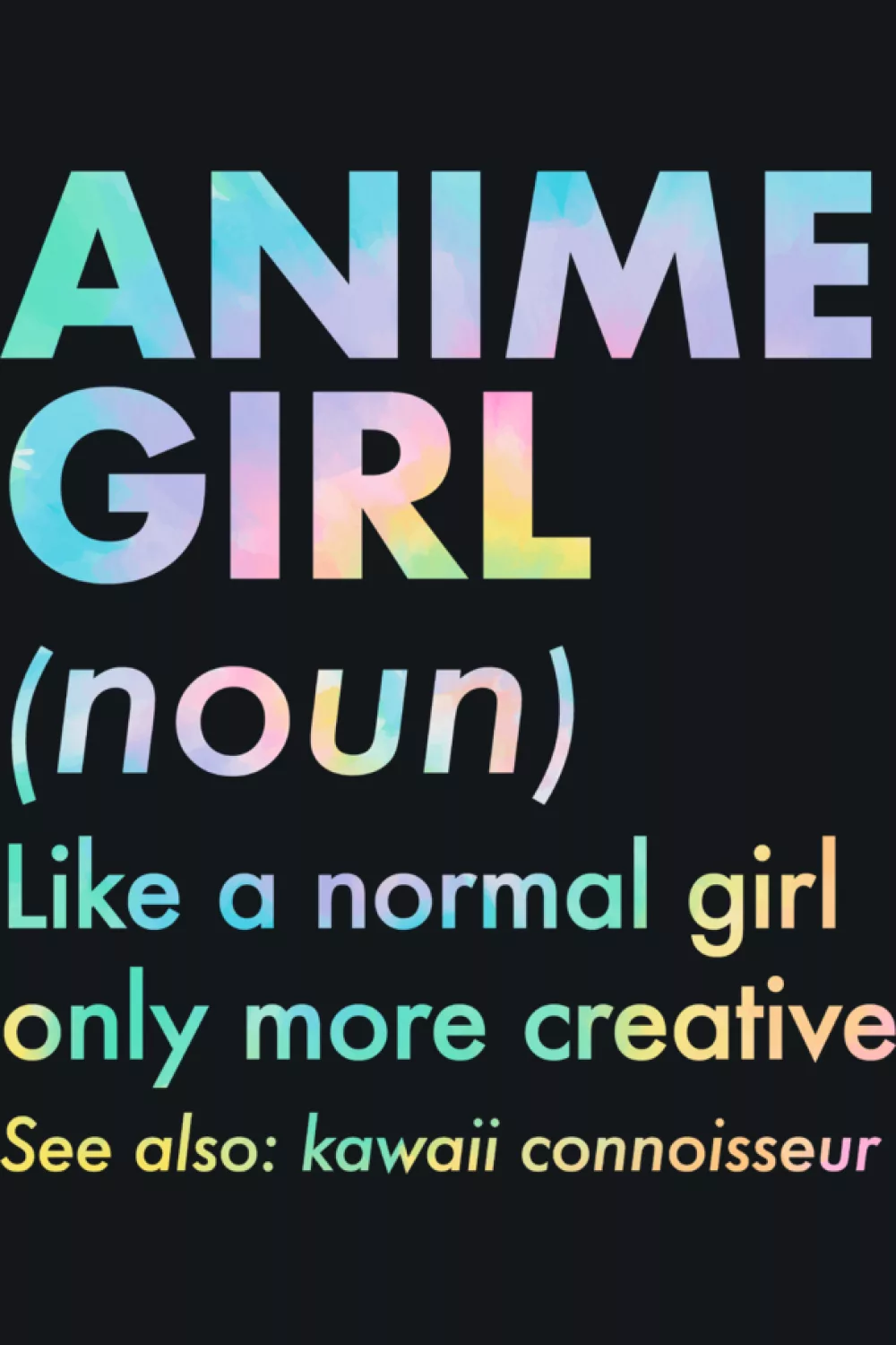 anime girl definition layout with colorful modern typography and a creative twist for fans who want a bright statement tee