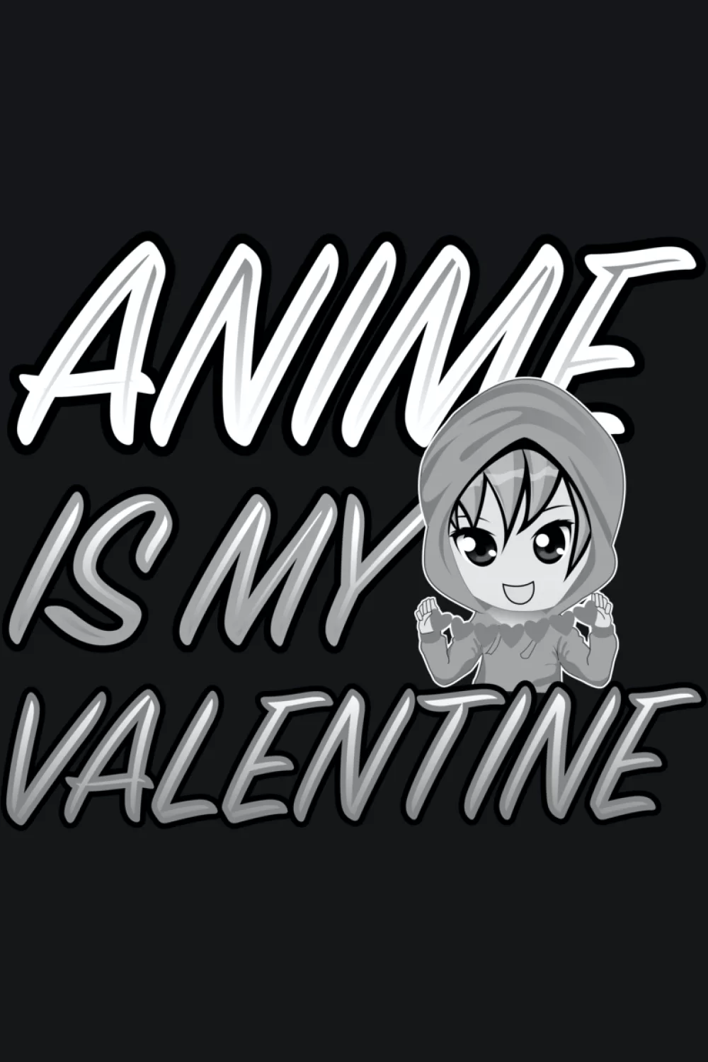 monochrome anime portrait with anime is my valentine style text for a simple, stylish look