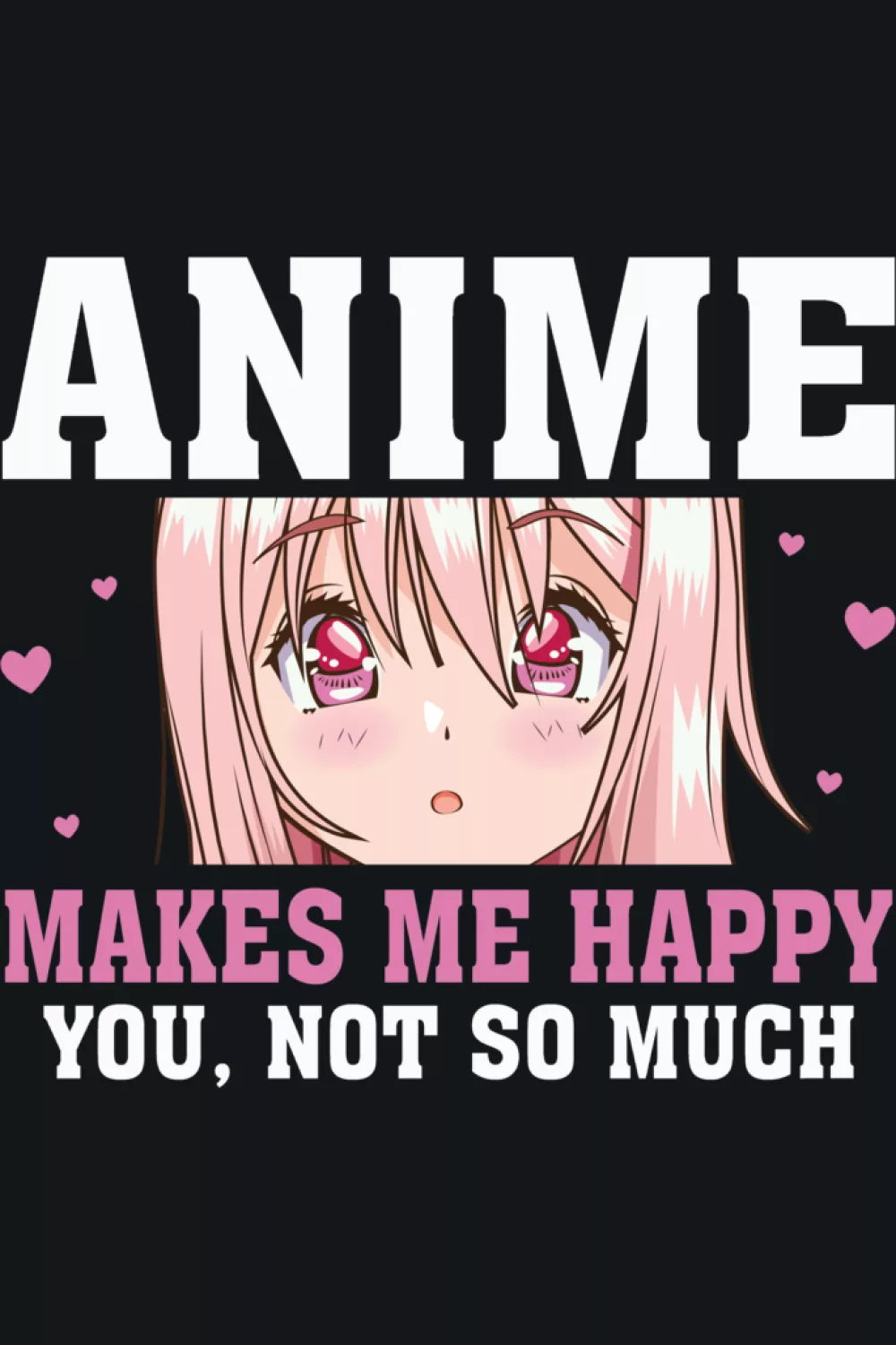 Simple slogan layout that feels like a classic meme panel for otaku humor.