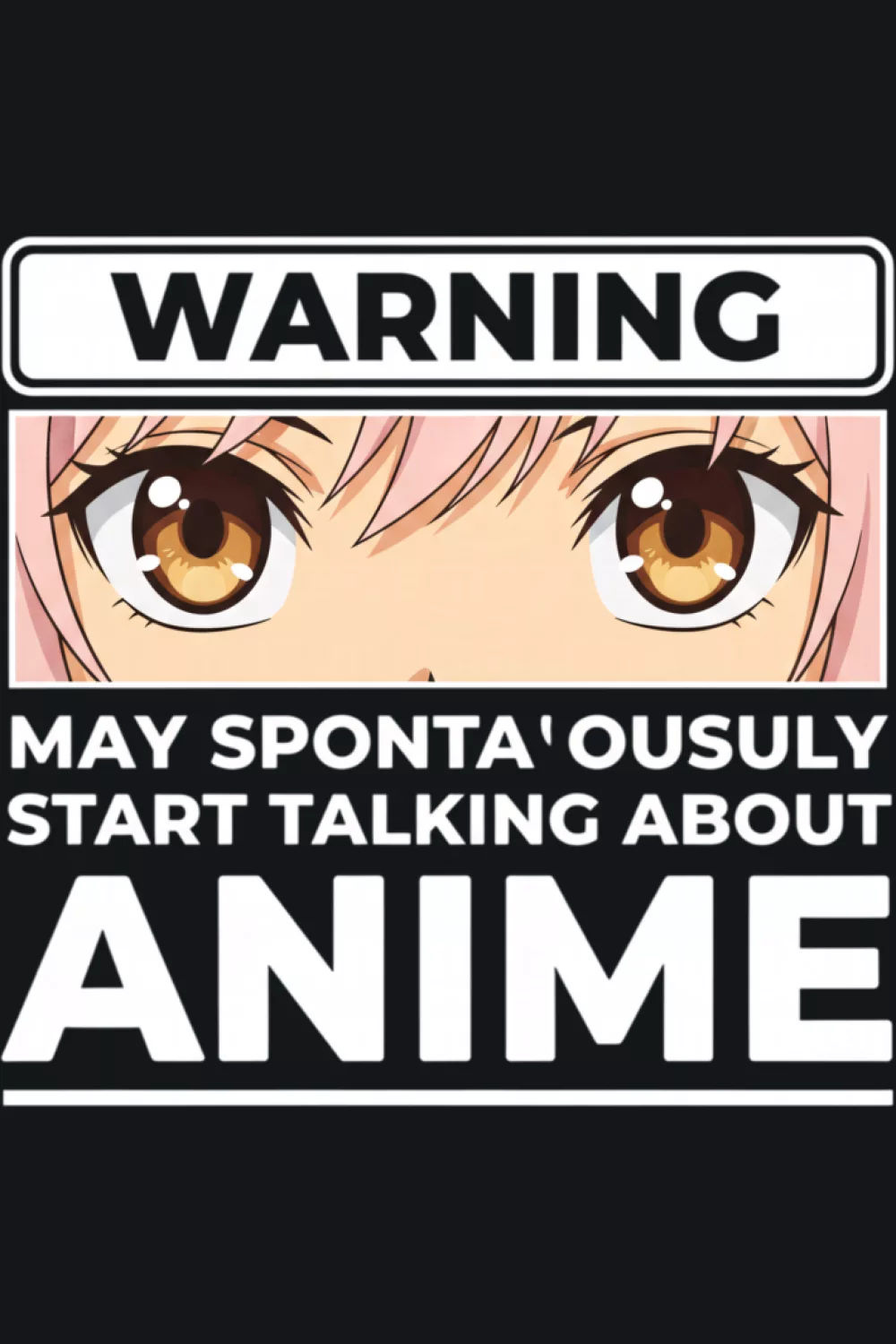 Warning sign style with warm eye tone and bold anime text for a calm but confident look