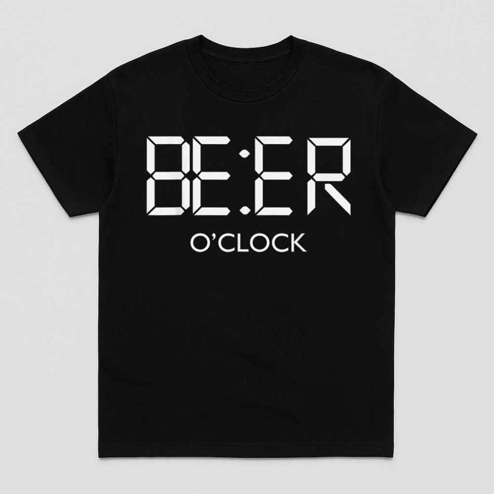 Beer Oclock Beer Time Beer Drinkers Gift Idea Shirt