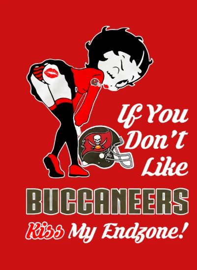 Betty Boop If You Don’t Like Kiss My Endzone Tampa Bay Buccaneers Shirt