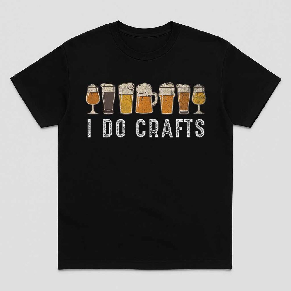 Craft Beer Vintage I Do Crafts Home Brew Art Shirt