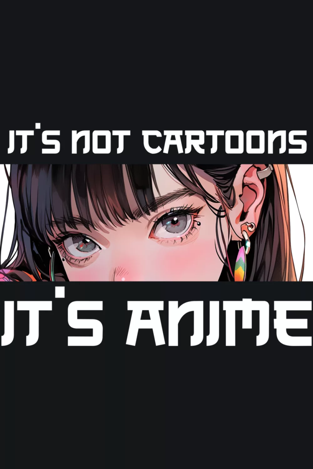 stark text over eyes that pushes the idea that anime stands apart from cartoons