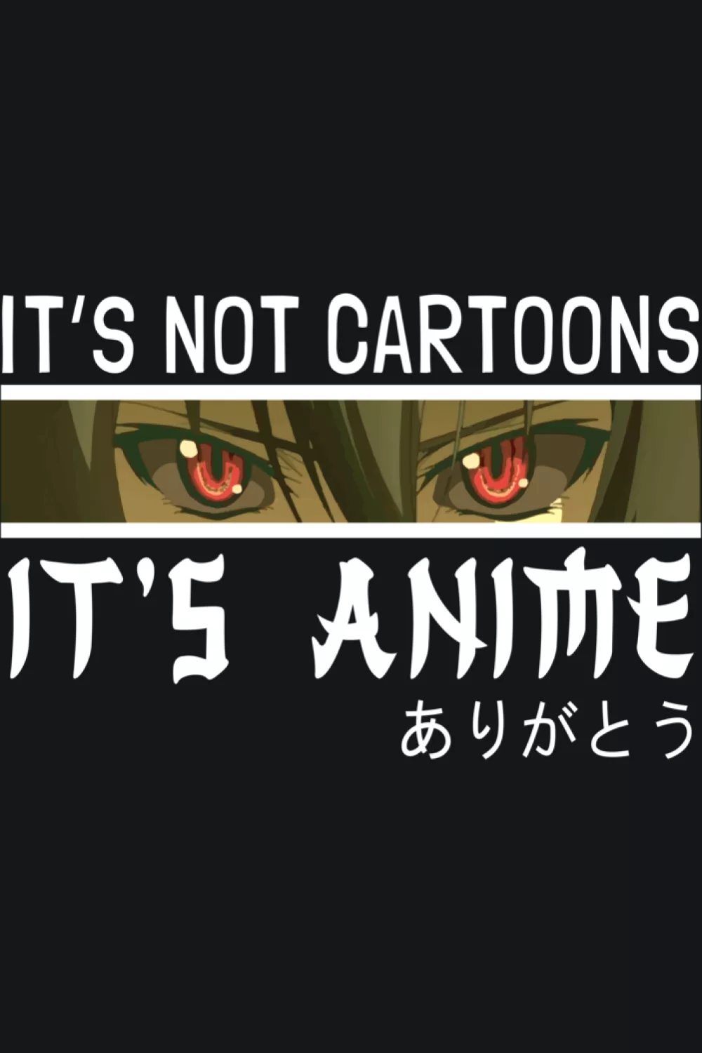 bold slogan layout for people who keep saying anime is not just cartoons