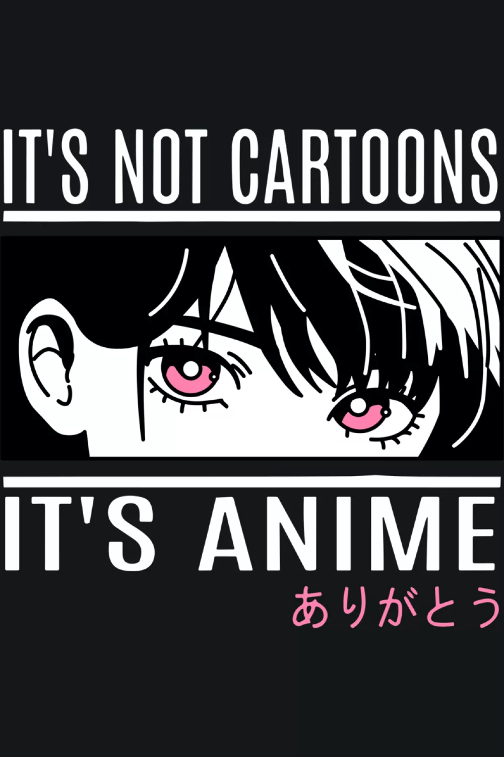 it's not cartoons it's anime shirt idea with intense manga eyes and bold slogan for dedicated otaku fans