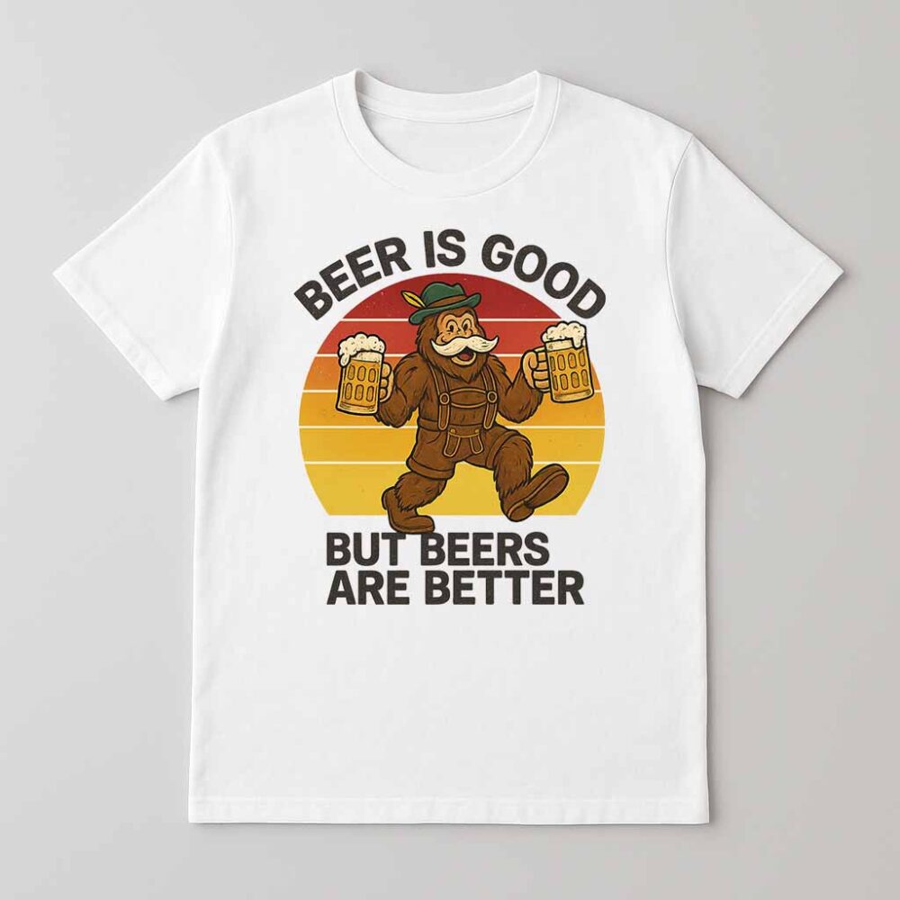 Vintage Oktoberfest Beer Is Good But Beers Are Better Shirt