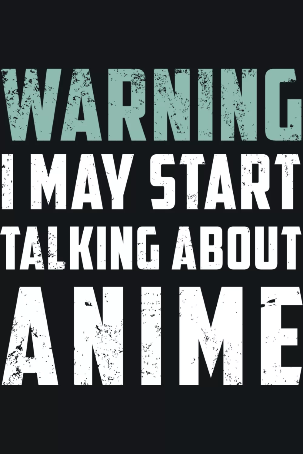 Grunge warning typography with oversized anime word for a bold loud statement