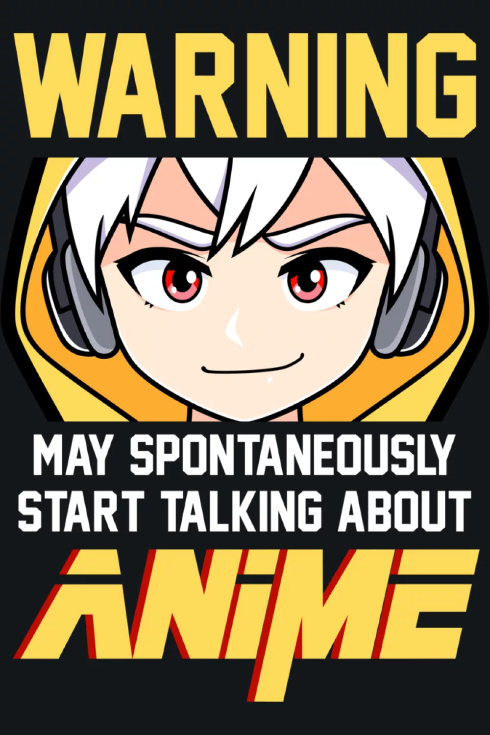 Warning sign format with a confident anime face and punchy typography for a strong otaku energy