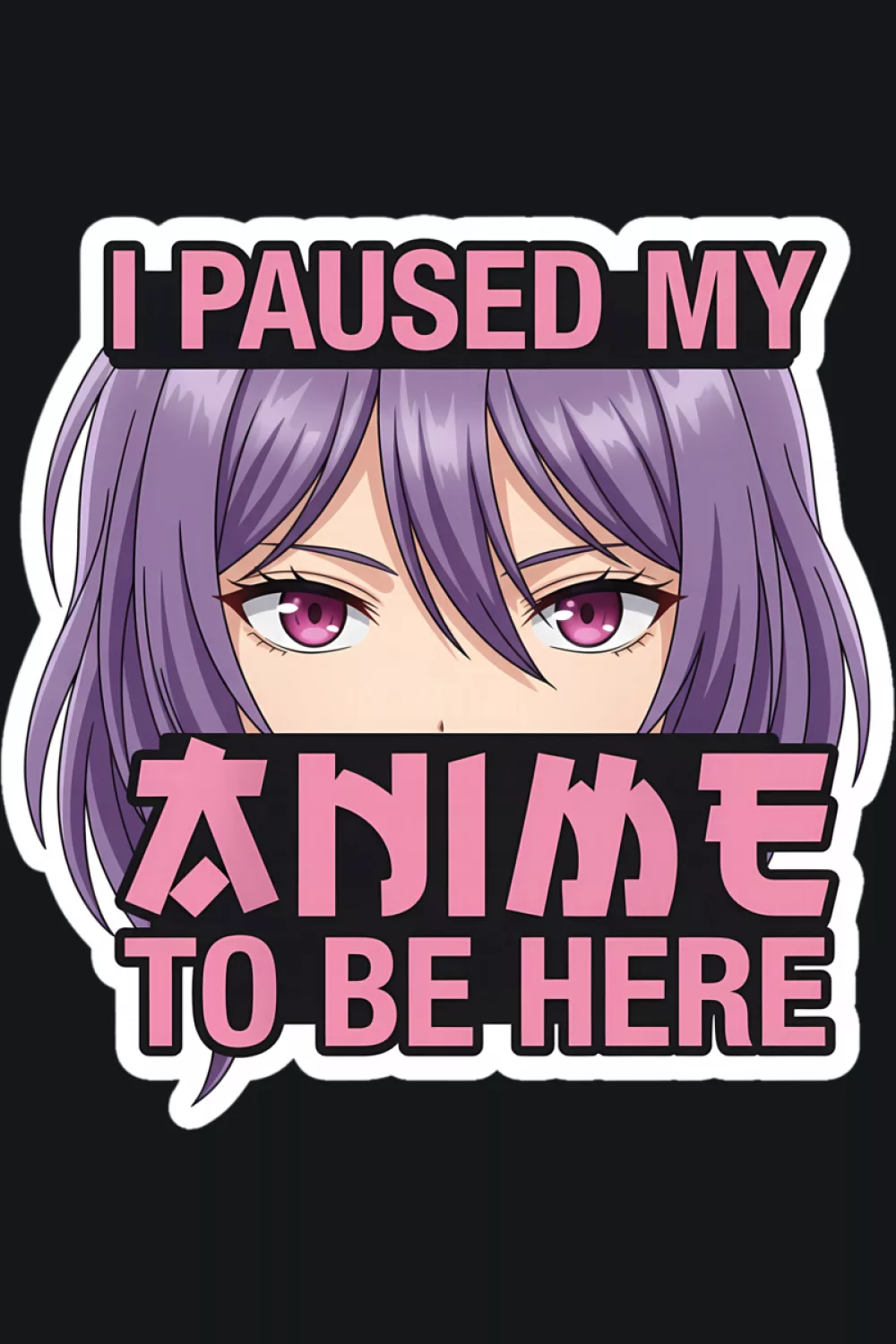 I Paused My Anime To Be Here shirt design idea with purple hair character art for supportive friend energy