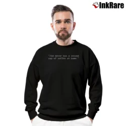 Men’s Airplane Movie Jim Never Has a Second Cup of Coffee at Home Crewneck Sweatshirt in black | Cozy Fabric, Clean Style