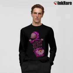 Men’s Alice In Wonderland Cheshire Cat We're All Mad Here Long-Sleeve Shirt in black | Sleek, Lightweight, Year-Round Wear