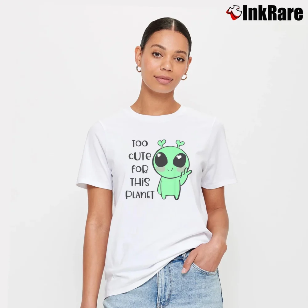Women’s Alien Too Cute For This Planet T-Shirt in white | Soft, Flattering Fit