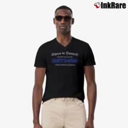 Men’s Always Be Yourself Unless You Can Be Batman V-Neck Tee in black | Sharp, Breathable, Everyday Staple