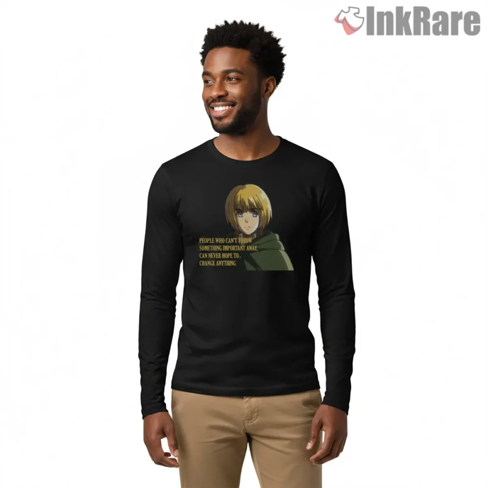 Armin Arlert Thoughtful Inspiration Quote Shirt on black long sleeve shirt for men graphic tee