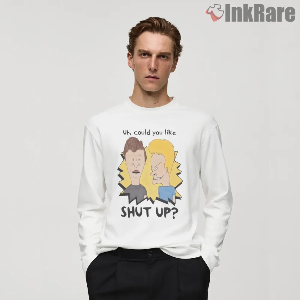 Beavis And Butt Head Could You Like Shut Up Shirt on white long sleeve shirt for men graphic tee