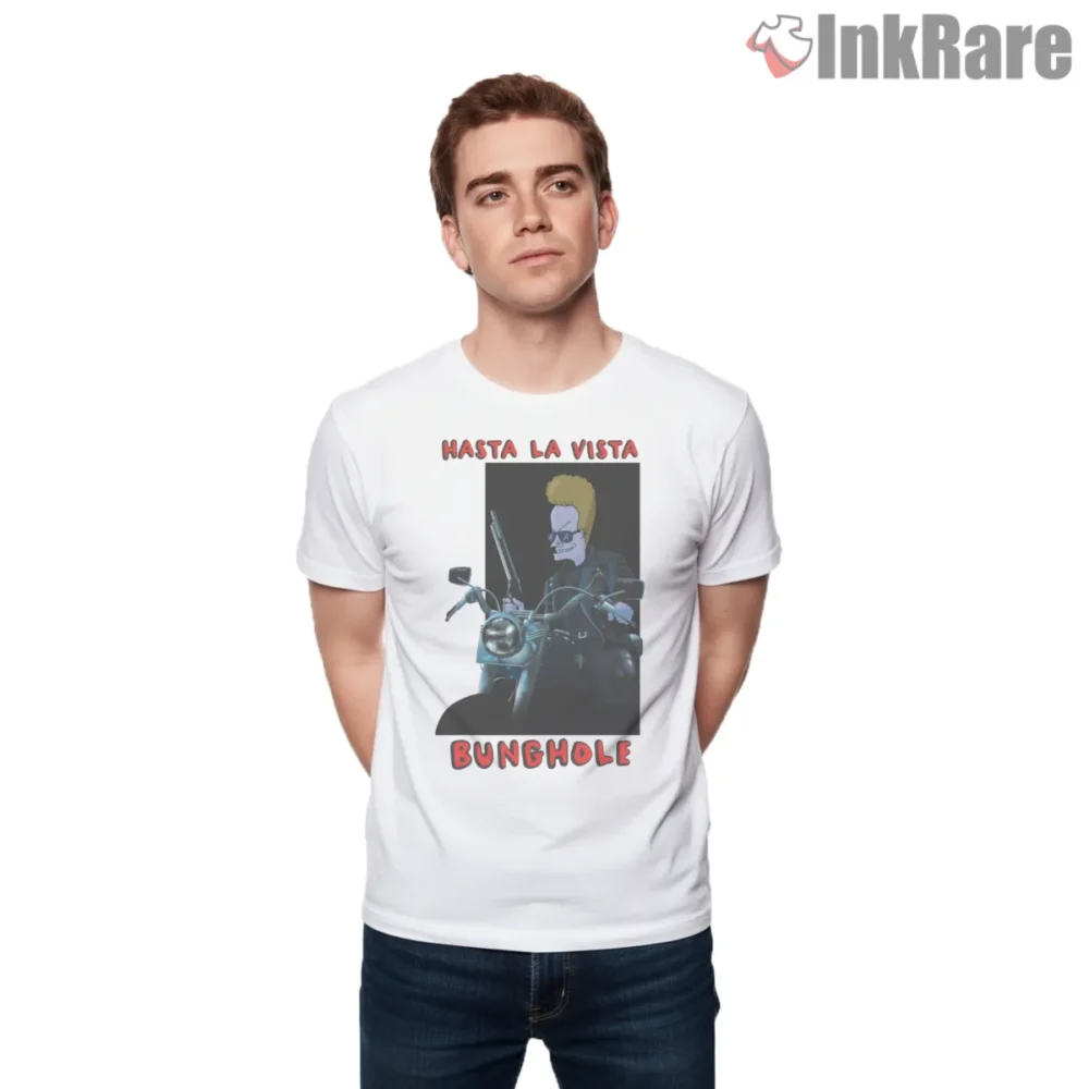 Beavis Hasta La Vista Bunghole Biker Parody Shirt on white short sleeve shirt for men graphic tee