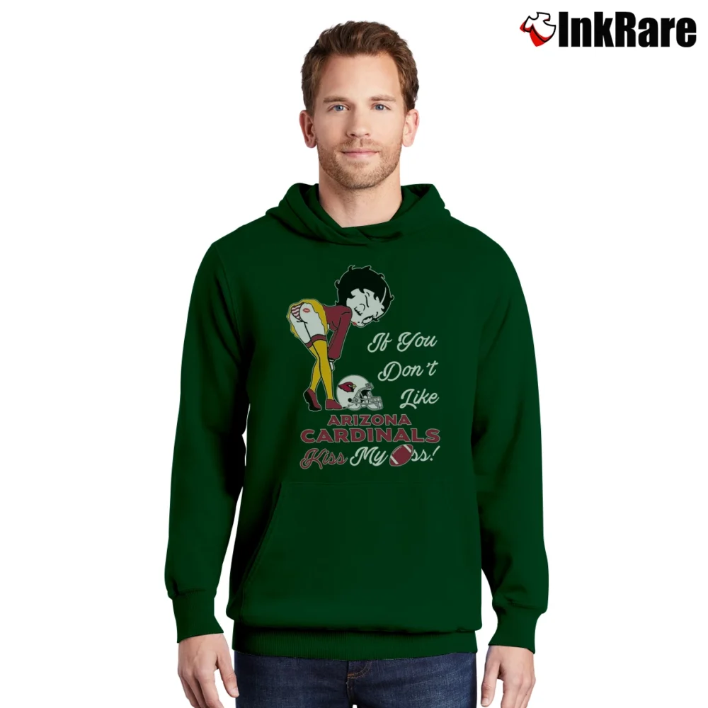 Men’s Betty Boop Arizona Cardinals If You Don't Like Cardinals Football Team Kiss My Ass Pullover Hoodie in forest green | Cozy, Durable, Modern Fit