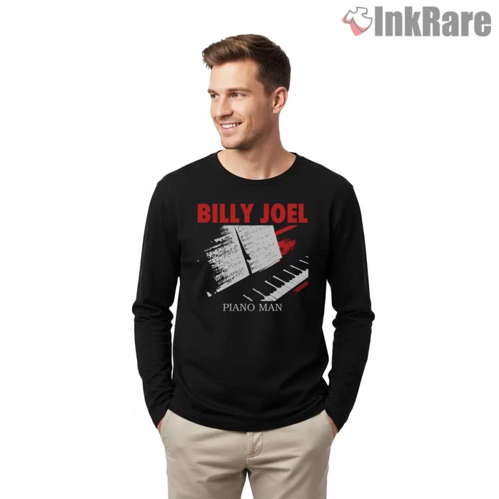 Billy Joel Piano Man Sheet Music And Keys Shirt on black long sleeve shirt for men graphic tee