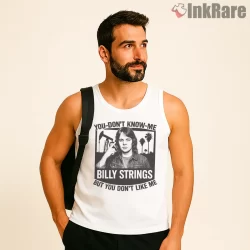 Billy Strings You Dont Know Me Portrait Shirt on white tank top for men graphic tee