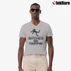 Men’s Bitches Be Trippin Funny Statement V-Neck Tee in sport grey | Sharp, Breathable, Everyday Staple