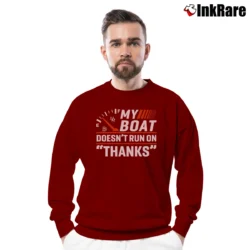 Men’s Boating Captain My Boat Doesnt Run On Thanks Crewneck Sweatshirt in maroon | Cozy Fabric, Clean Style