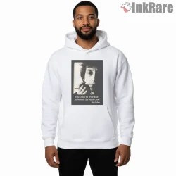 Bob Dylan Classic Quote Portrait Shirt on white hoodie for men graphic tee