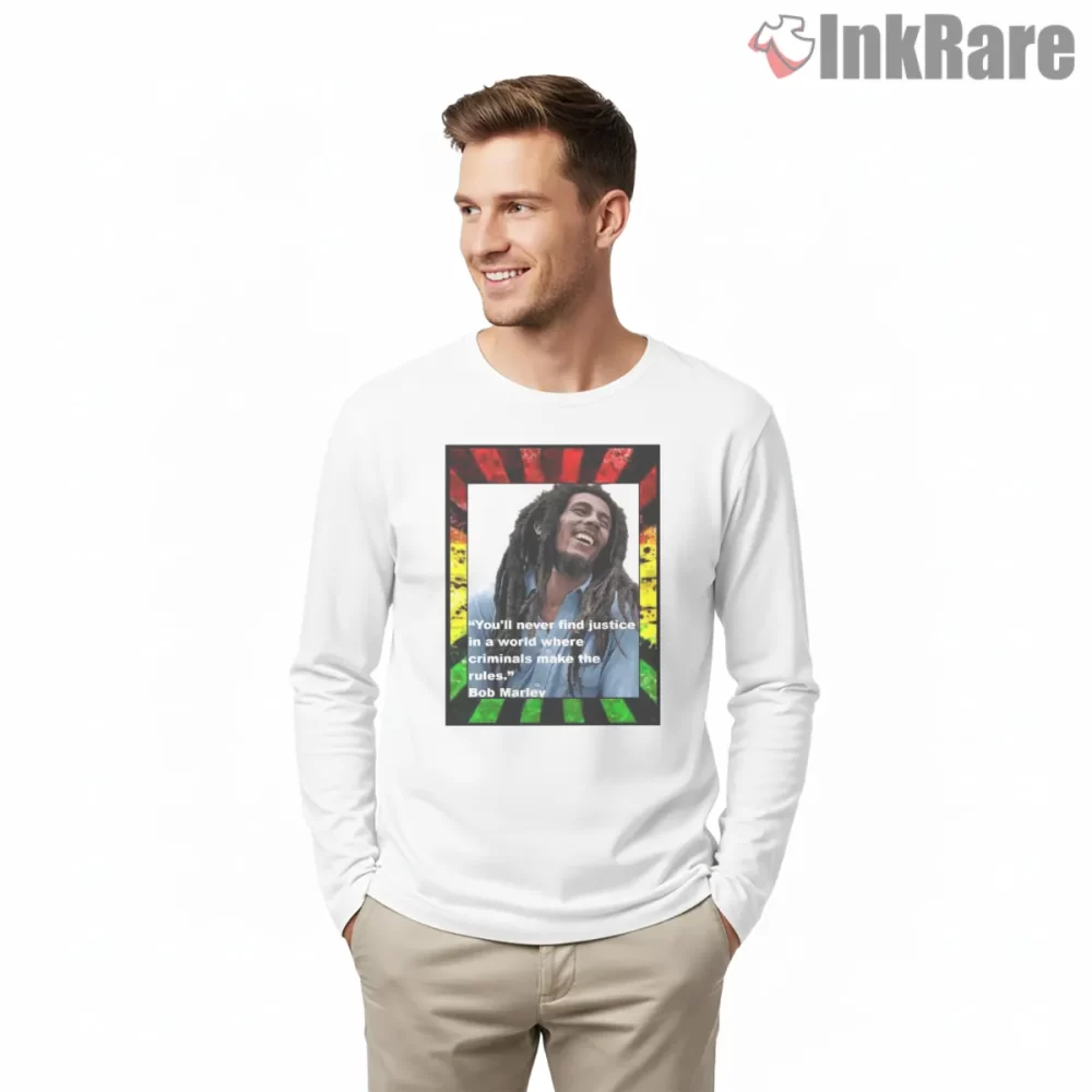 Bob Marley Justice Quote Reggae Portrait Shirt on white long sleeve shirt for men graphic tee