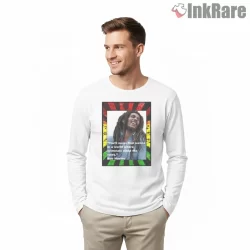 Bob Marley Justice Quote Reggae Portrait Shirt on white long sleeve shirt for men graphic tee