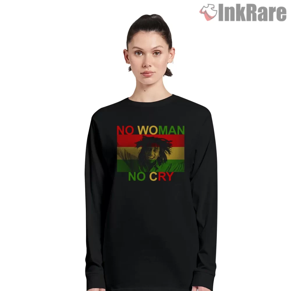 Bob Marley No Woman No Cry Message Shirt on black long sleeve shirt for women graphic tee