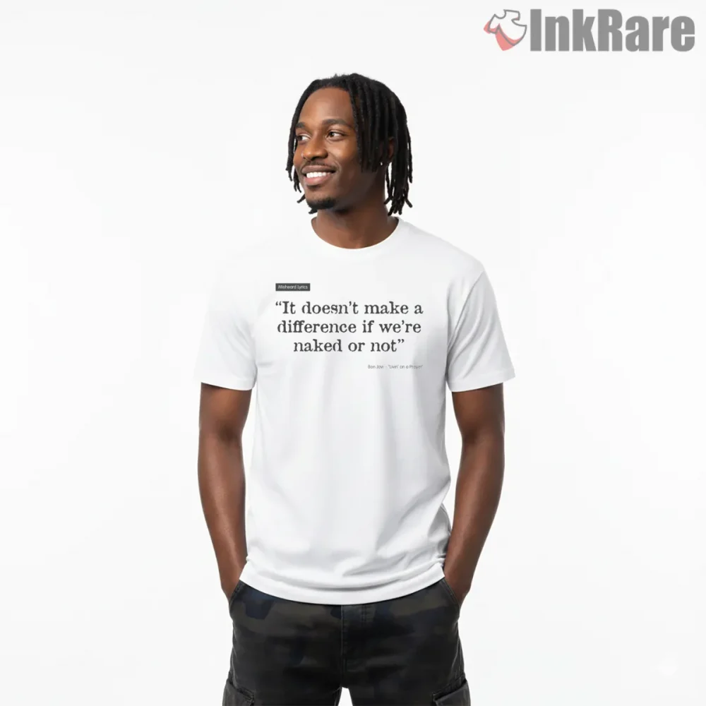 Bon Jovi Misheard Lyrics Typography Minimal Humor Shirt on white short sleeve shirt for men graphic tee
