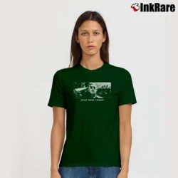Women’s Bridge On The River Kwai What Have I Done Signature T-Shirt in forest green | Soft, Flattering Fit