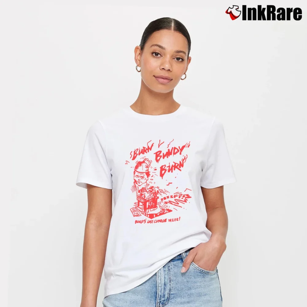 Women’s Burn Bundy Burn Ted Bundy Execution Signature T-Shirt in white | Soft, Flattering Fit