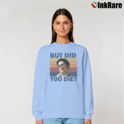 Women’s But Did You Die The Hangover Mr Chow Relaxed Sweatshirt in light blue | Soft, Laid-Back Vibe