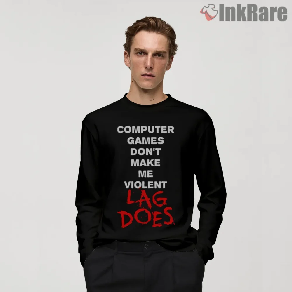 Call Of Duty Gaming Humor Lag Makes Me Violent Shirt on black long sleeve shirt for men graphic tee