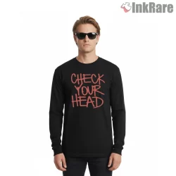 Check Your Head Hand Drawn Lettering Shirt on black long sleeve shirt for men graphic tee