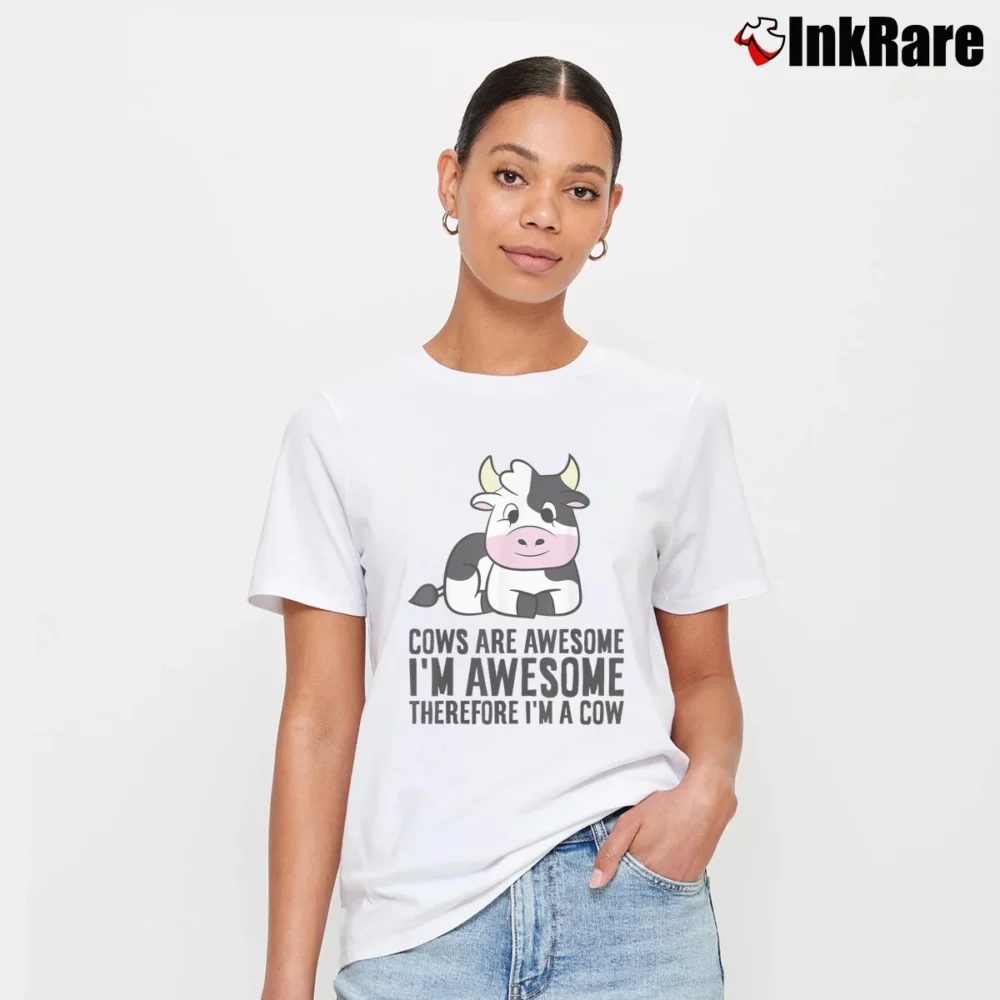 Women’s Cows Are Awesome I'm Awesome Therefore I'm A Cow T-Shirt in white | Soft, Flattering Fit