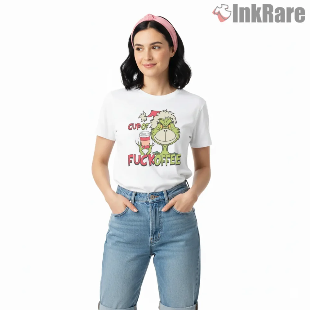 Cup Of Fuckoffee Grinch Morning Mood Coffee Shirt on white short sleeve shirt for women graphic tee