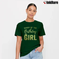 Women’s Daddy Of The Birthday Girl Golden Signature T-Shirt in forest green | Soft, Flattering Fit