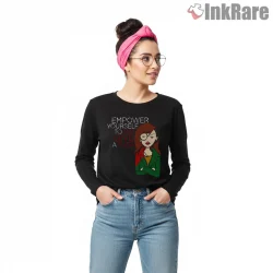 Daria Empower Yourself Sarcastic Quote Shirt on black long sleeve shirt for women graphic tee