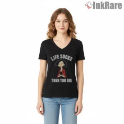 Daria Life Sucks Then You Die Quote Shirt on black v-neck shirt for women graphic tee
