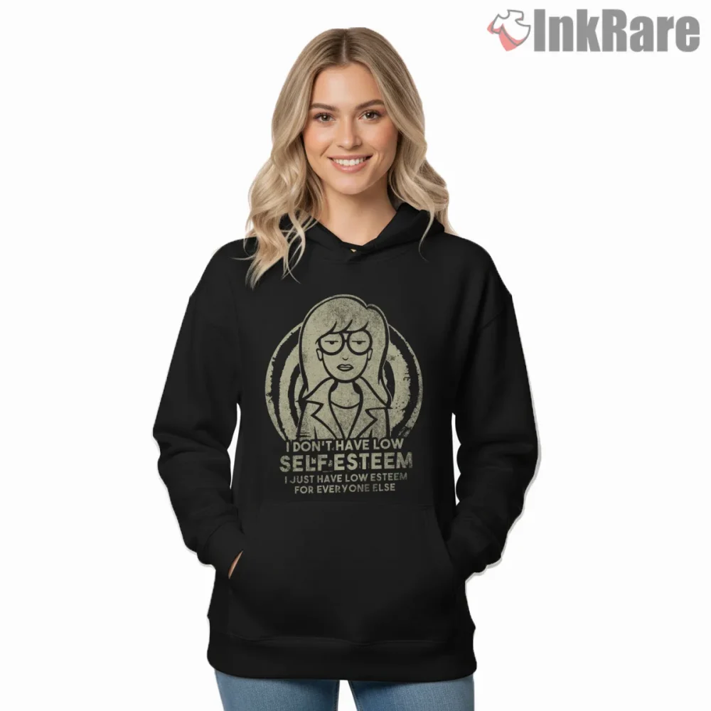 Daria Low Self Esteem Dark Humor Quote Shirt on black hoodie for women graphic tee