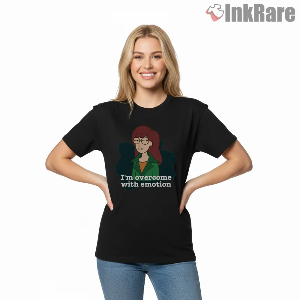 Daria Overcome With Emotion Meme Quote Shirt on black short sleeve shirt for women graphic tee