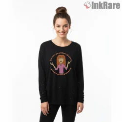 Daria Quinn Morgendorffer Funny Quote Vintage Shirt on black long sleeve shirt for women graphic tee