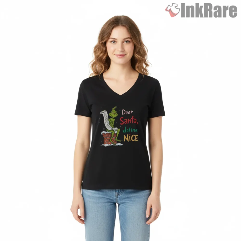 Dear Santa Define Nice Grinch Holiday Shirt on black v-neck shirt for women graphic tee