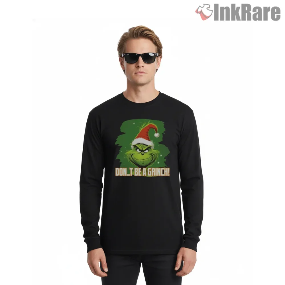 Dont Be A Grinch Santa Hat Closeup Shirt on black long sleeve shirt for men graphic tee