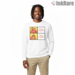 Drake Hotline Meme Other Versus This Shirt on graphic shirt for men graphic tee