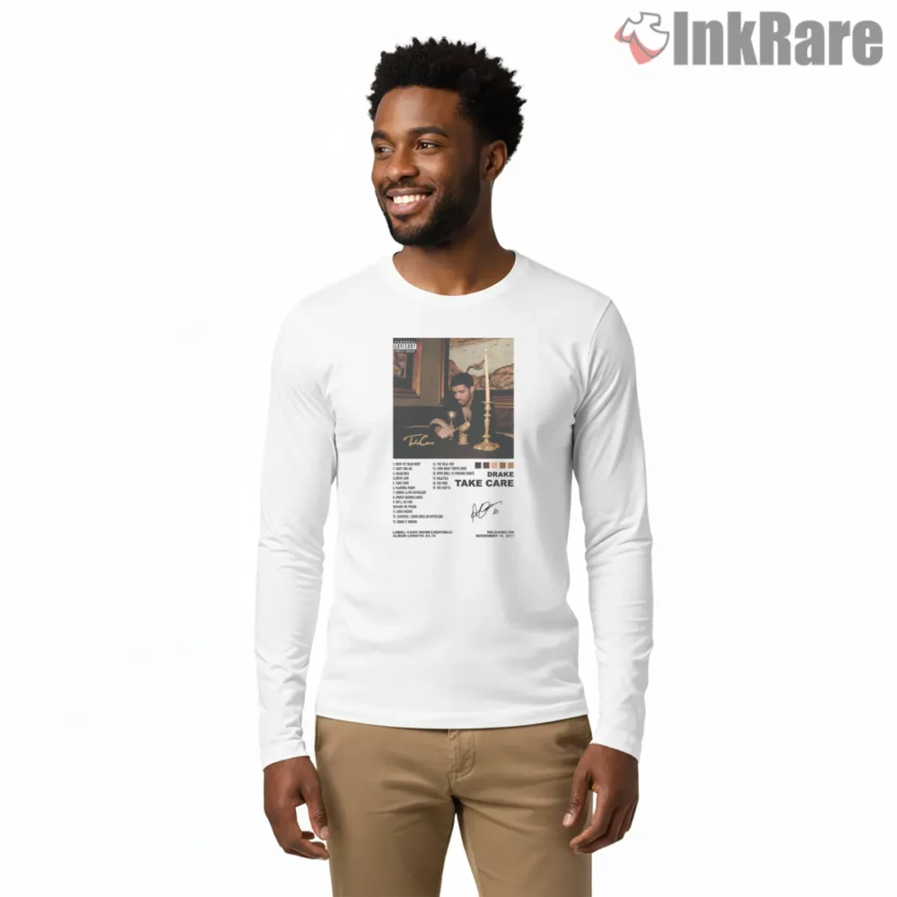 Drake Take Care Tracklist Album Shirt on white long sleeve shirt for men graphic tee